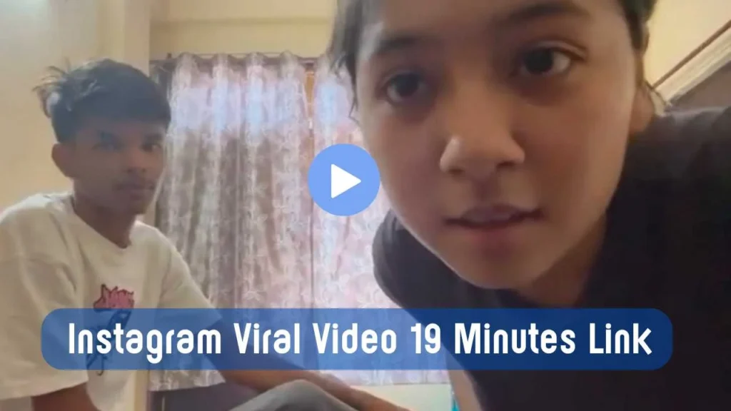 instagram viral video 19 minutes link