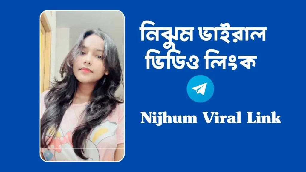 nijhum viral link